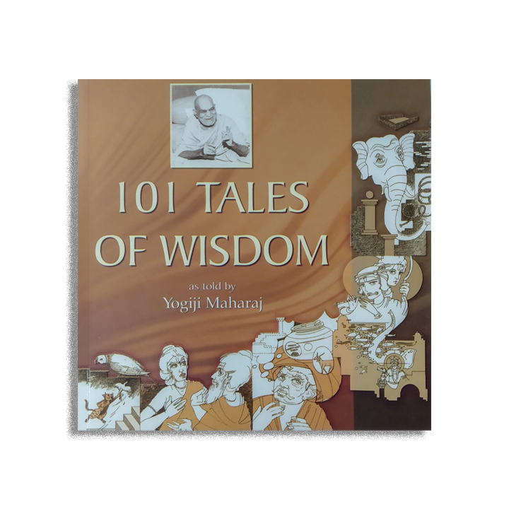 101 Tales of Wisdom as told by Yogiji Maharaj