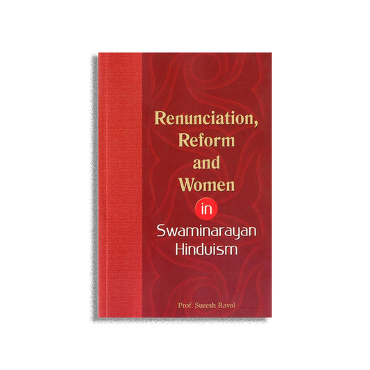 Renunciation Reform and Women in Swaminarayan Hinduism