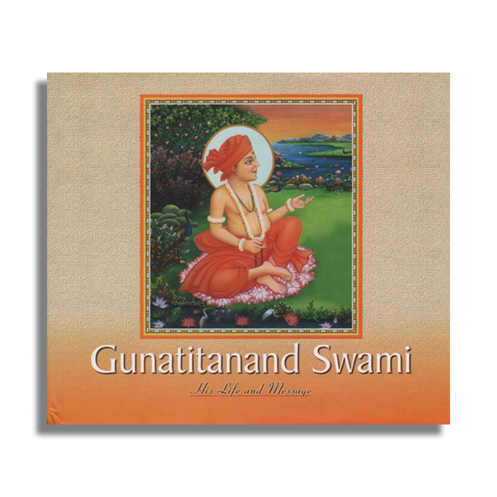 Gunatitanand Swami: His Life & Message