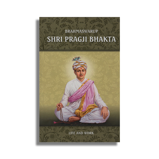 Shri Pragji Bhakta: Life & Work